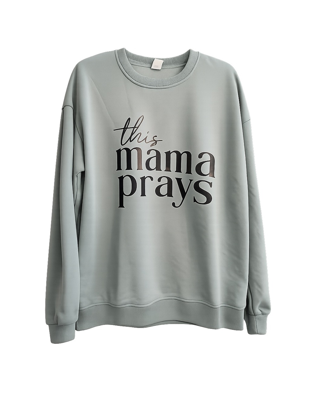 This Mama Prays Sweatshirt - Sage Green Graphic Crewneck
